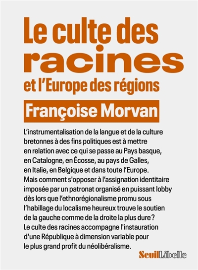 Culte des racines et l'Europe des régions (Le) | Morvan, Françoise (Auteur)