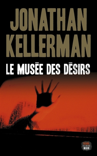 Musée des désirs (Le) | Kellerman, Jonathan (Auteur)