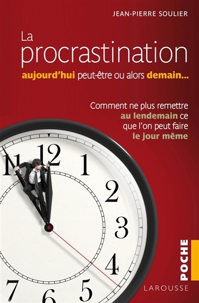 procrastination (La) | Soulier, Jean-Pierre