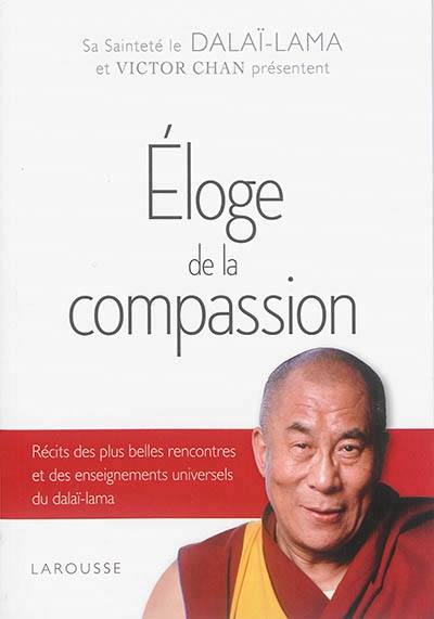 Eloge de la compassion | Dalaï-lama 14