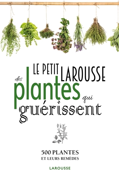Petit Larousse des plantes qui guérissent | Couplan, François