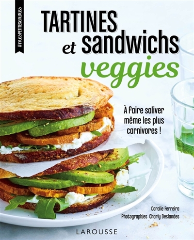 Tartines et sandwichs veggies | Ferreira, Coralie