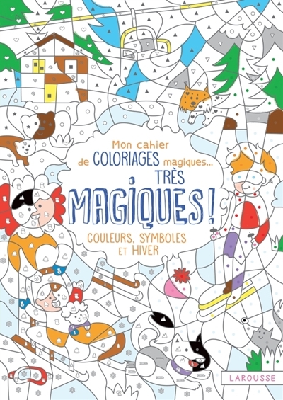 Mon cahier de coloriages magiques... très magiques ! | Nicolle, Isabelle