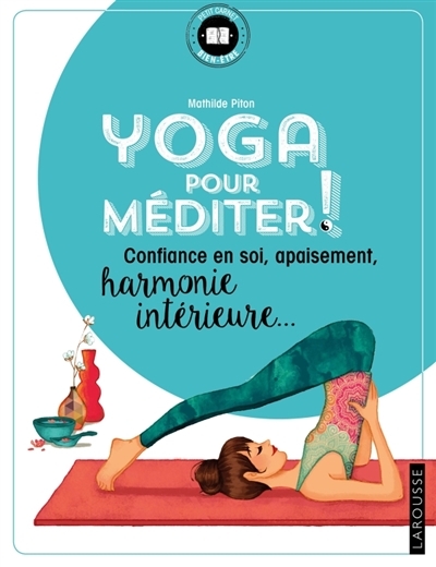 Yoga pour méditer ! | Piton, Mathilde