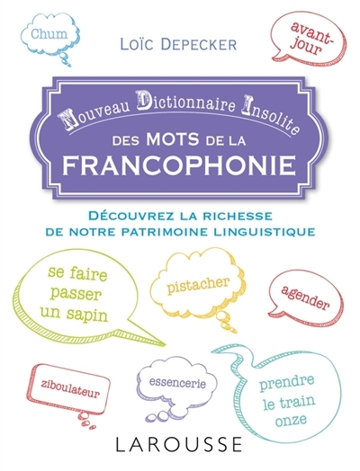 Nouveau dictionnaire insolite des mots de la francophonie | Depecker, Loïc