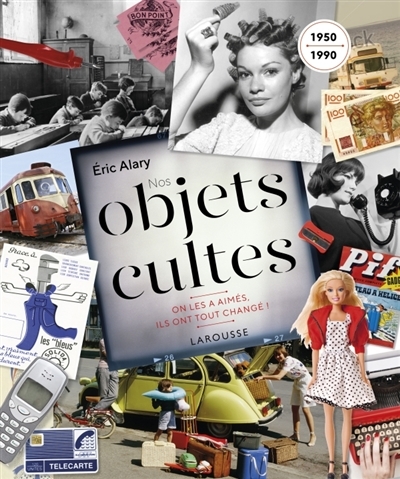 Nos objets cultes | Alary, Eric