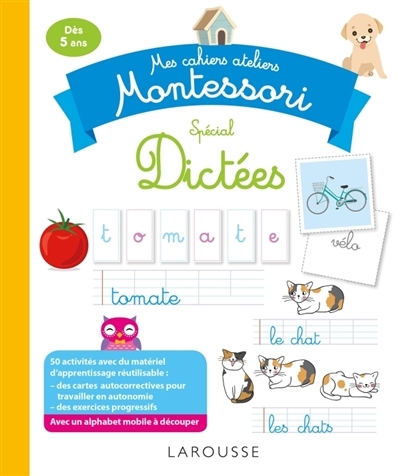 Mes cahiers ateliers Montessori - Spécial dictées | Auriol, Sylvaine