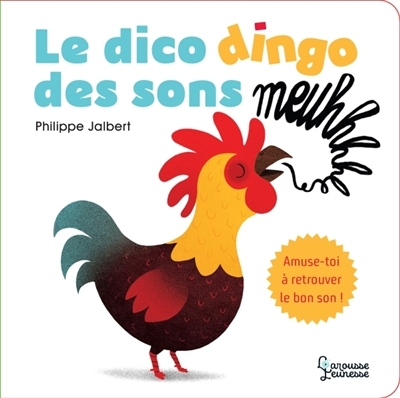 Dico dingo des sons (Le) | Jalbert, Philippe