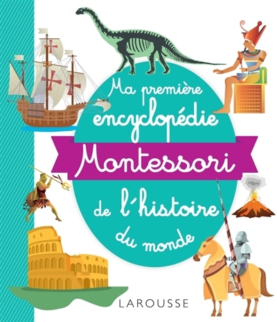 Ma première encyclopédie Montessori de l'histoire du monde | 