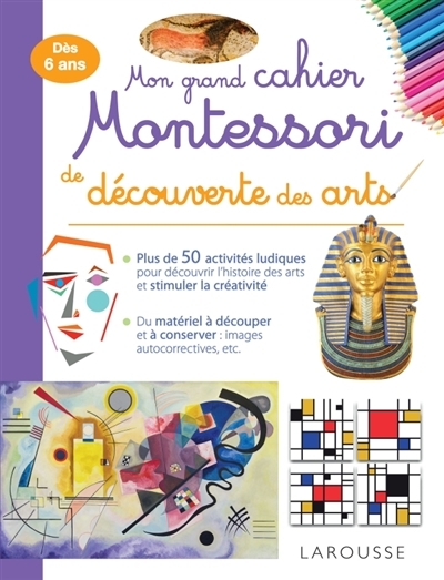 Mon grand cahier Montessori de découverte des arts | 