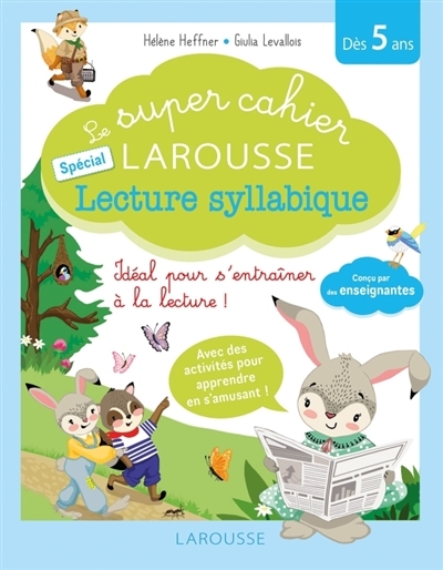 super cahier Larousse spécial lecture syllabique (Le) | Heffner, Hélène
