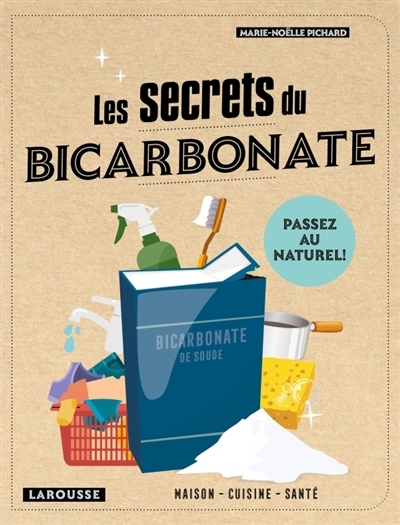 secrets du bicarbonate (Les) | Pichard, Marie-Noëlle