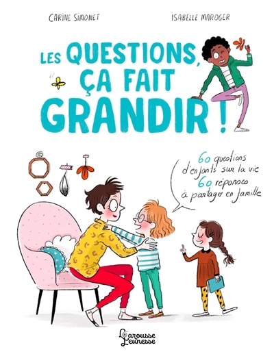 Questions, ça fait grandir ! (Les) | Simonet, Carine