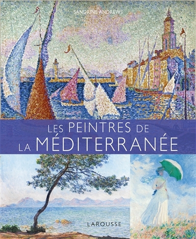 peintres de la Méditerranée (Les) | Andrews, Sandrine