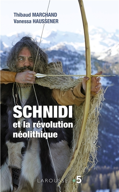 Schnidi et la révolution néolithique | Marchand, Thibaud