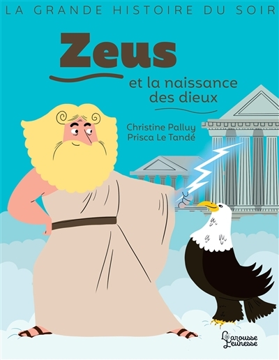 La grande histoire du soir - Zeus et la naissance des dieux | Palluy, Christine