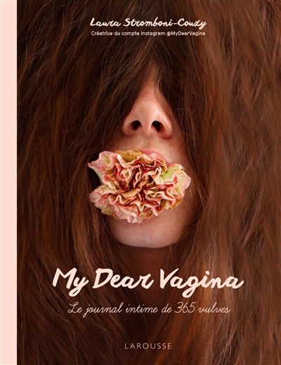 My dear vagina : le journal intime de 365 vulves  | Stromboni-Couzy, Laura