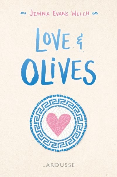 Love & olives | Welch, Jenna Evans
