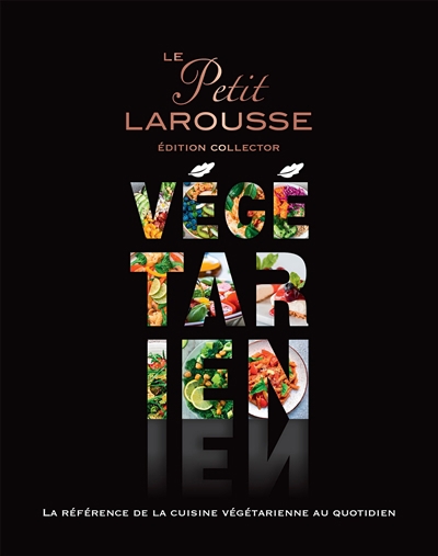 petit Larousse végétarien : la référence de la cuisine végétarienne au quotidien (Le) | 