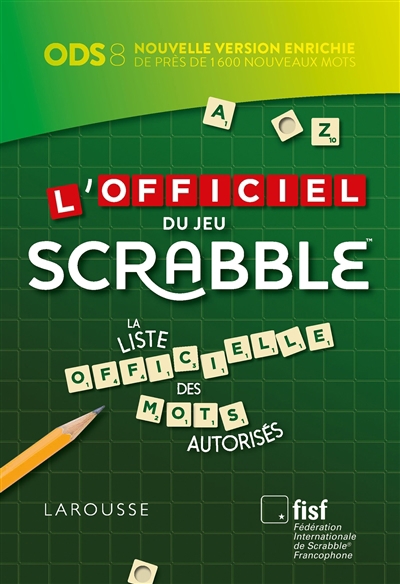 L'officiel du jeu Scrabble : la liste officielle des mots autorisés | Lévy, Florian