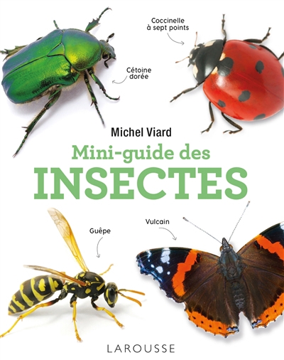 Mini-guide des insectes | Viard, Michel