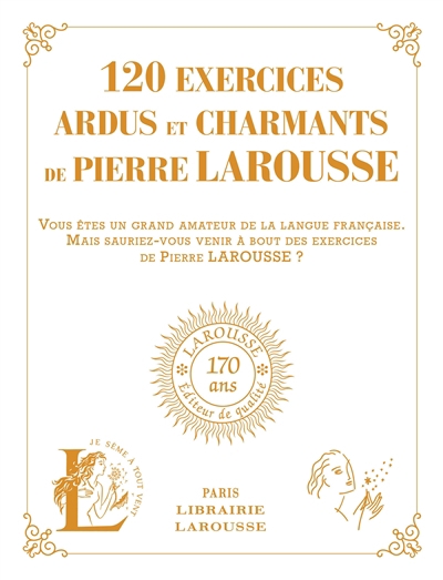 120 exercices ardus et charmants de Pierre Larousse : 120 exercices tirés des ouvrages de Pierre Larousse | Larousse, Pierre