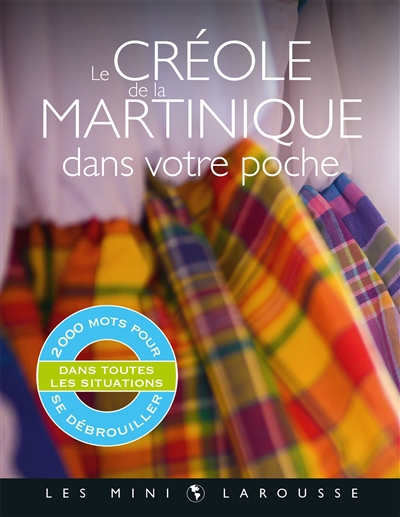 créole de la Martinique dans votre poche (Le) | Rosier, Jean-Marc