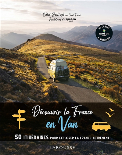 Découvrir la France en van : 50 itinéraires pour explorer la France autrement | Guilfoyle, Chloé