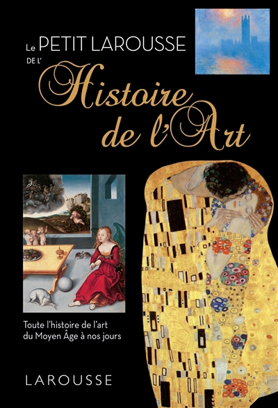 petit Larousse de l'histoire de l'art : toute l'histoire de l'art du Moyen Age à nos jours (Le) | 