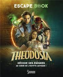 Theodosia : décode des énigmes au coeur de l'Egypte antique ! | Lebrun, Sandra