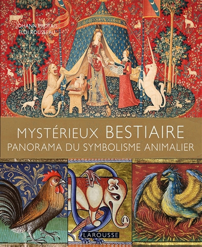 Mystérieux bestiaire : panorama du symbolisme animalier | Protais, Johann
