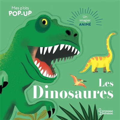 dinosaures : un imagier animé (Les) | Paruit, Marie (Illustrateur) | Bourgon, Mathilde (Illustrateur)