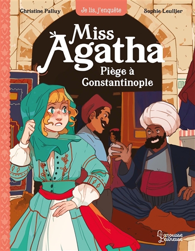 Miss Agatha T.06 - Piège à Constantinople | Palluy, Christine (Auteur) | Leullier, Sophie (Illustrateur)