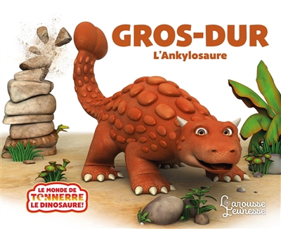 Le monde de Tonnerre le dinosaure - Gros-Dur ! | Curtis, Peter
