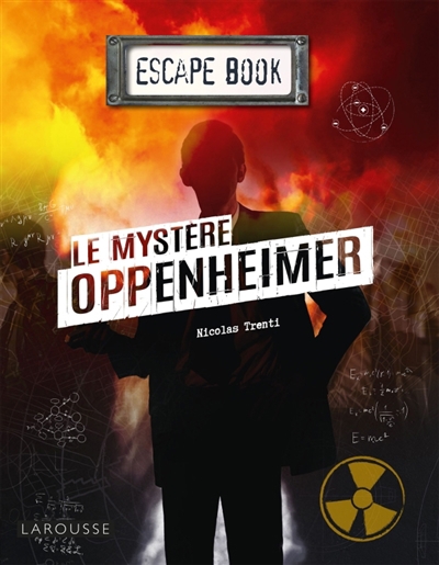 Escape book : Le mystère Oppenheimer | Trenti, Nicolas (Auteur)