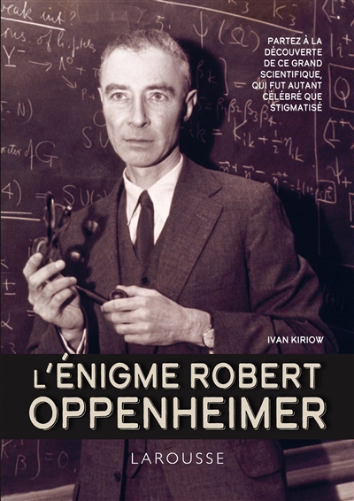 Énigme Robert Oppenheimer (L') | Kiriow, Ivan