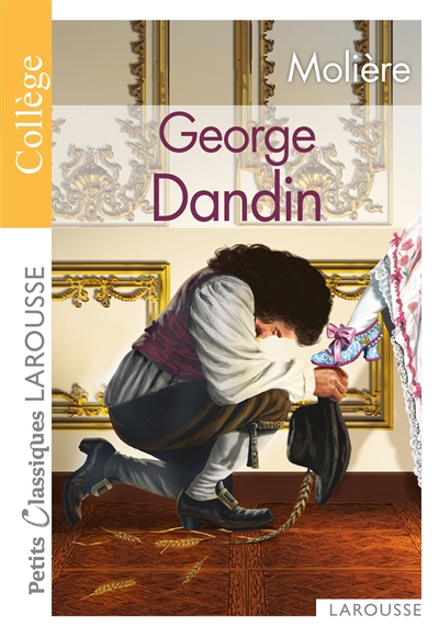 George Dandin ou Le mari confondu : comédie-ballet | Molière (Auteur)