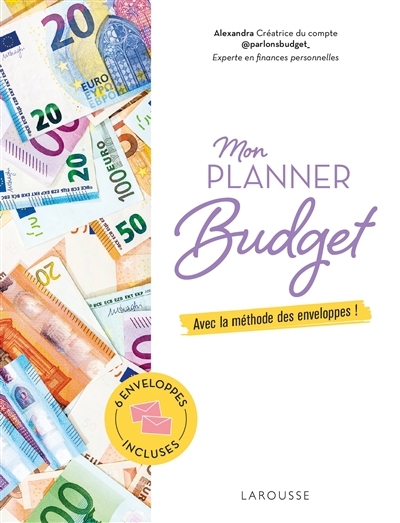 Mon planner budget : avec la méthode des enveloppes ! | Alexandra (Auteur)