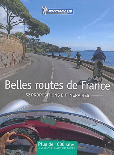 Belles routes de France | Manufacture française des pneumatiques Michelin