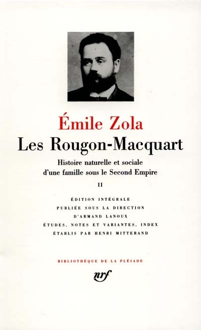 Rougon-Macquart : histoire naturelle et sociale d'une famille sous le Second Empire, Vol. 2 (Les) | Zola, Emile (Auteur) | Mitterand, Henri (Auteur)