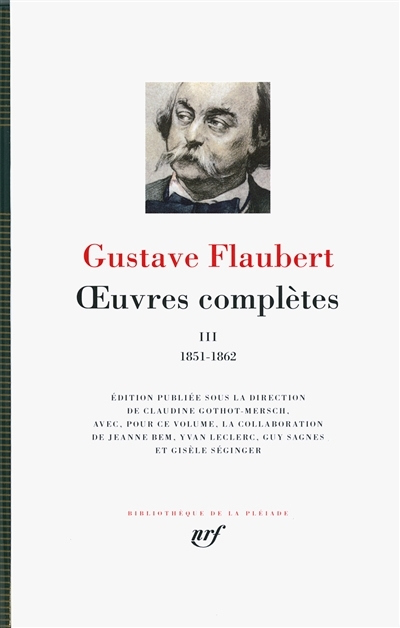 Flaubert - Oeuvres Complètes T.03 - 1851-1862 | Flaubert, Gustave