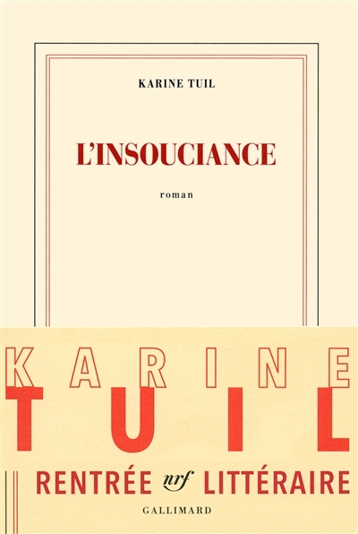 L'insouciance | Tuil, Karine