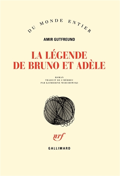 La légende de Bruno et Adèle  | Gutfreund, Amir