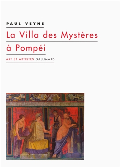 La Villa des mystères à Pompéi  | Veyne, Paul
