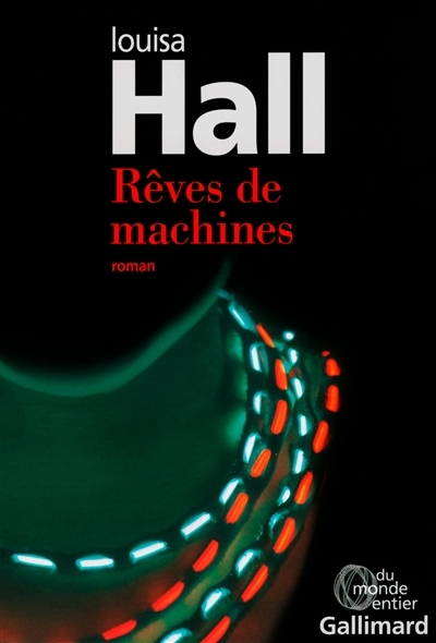 Rêves de machines | Hall, Louisa