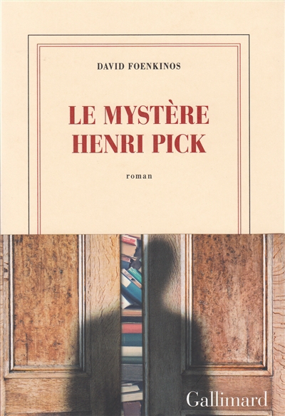 mystère Henri Pick (Le) | Foenkinos, David