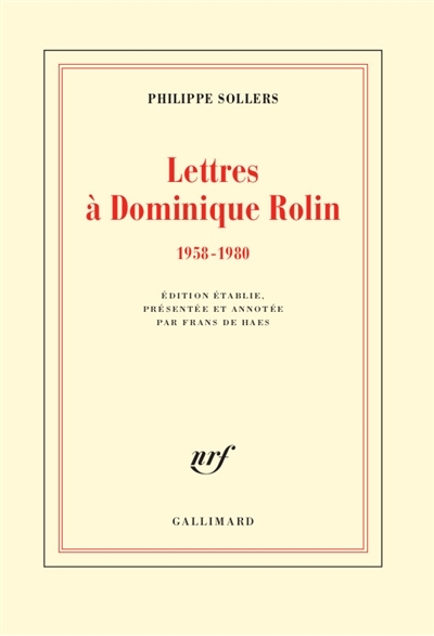Lettres à Dominique Rolin | Sollers, Philippe
