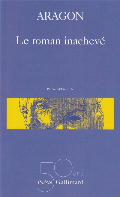 Roman inachevé (Le) | Aragon, Louis
