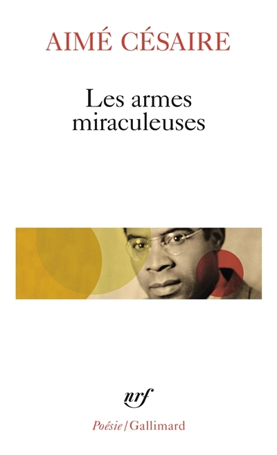 Armes miraculeuses (Les) | Césaire, Aimé