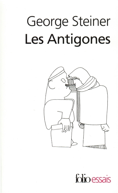 Antigones (Les) | Steiner, George